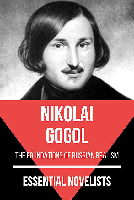 Essential Novelists – Nikolai Gogol, Nikolai Gogol, August Nemo