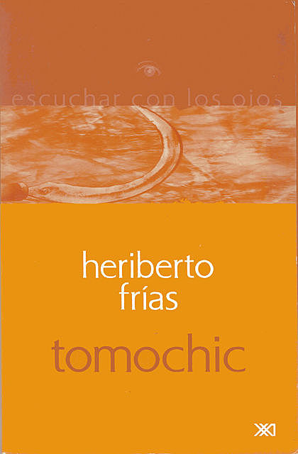 Tomochic, Heriberto Frías