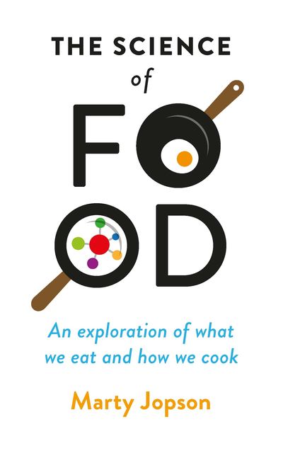 The Science of Food, Marty Jopson