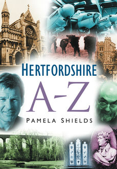 Hertfordshire A to Z, Pamela Shields