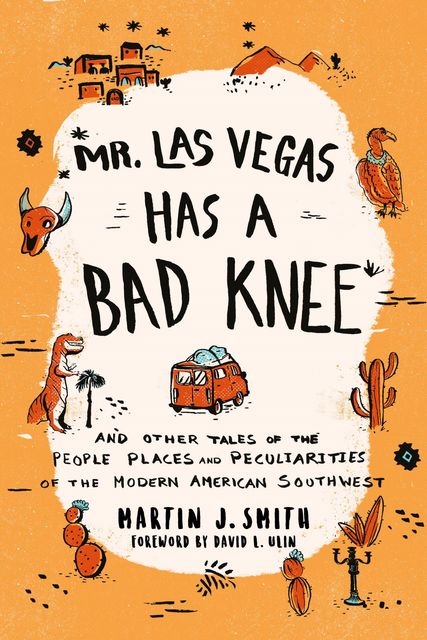 Mr. Las Vegas Has a Bad Knee, Martin J. Smith
