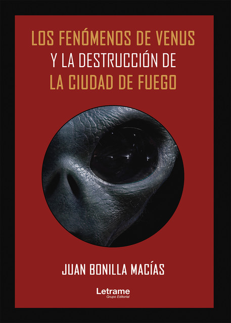 Los fenómenos de Venus y la destrucción de la Ciudad de Fuego, Juan Bonilla Macías