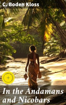 In the Andamans and Nicobars, C.Boden Kloss