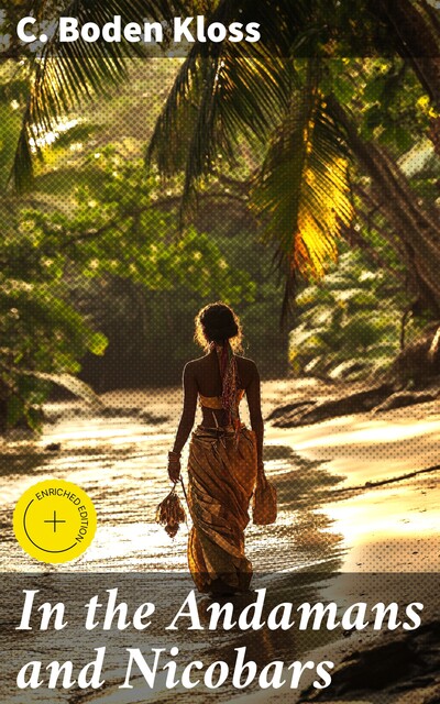 In the Andamans and Nicobars, C.Boden Kloss