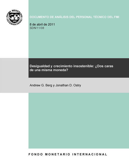 La desigualdad y el crecimiento insostenible pueden ser dos caras de la misma moneda, Jonathan Ostry, Andrew Berg