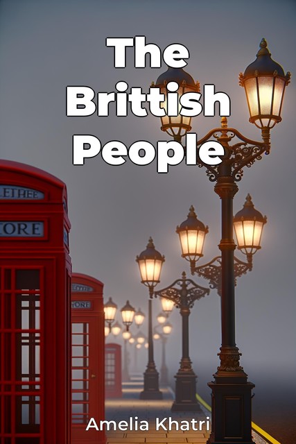 The Brittish People, Amelia Khatri