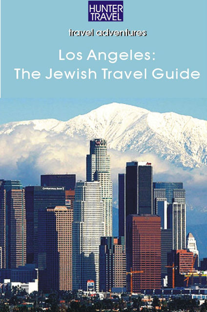 Los Angeles: A Jewish Travel Guide, Betsy Sheldon
