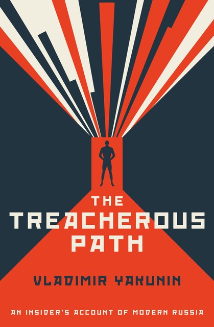 The Treacherous Path, Vladimir Yakunin