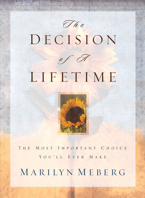 The Decision of a Lifetime, Marilyn Meberg