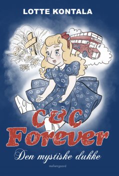 Den mystiske dukke – C & C Forever, Lotte Kontala