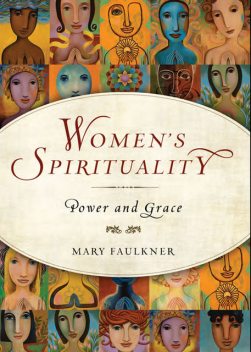 Women's Spirituality, Mary Faulkner