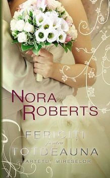 Fericiți pentru totdeauna (Cvartetul mireselor 4), Nora Roberts
