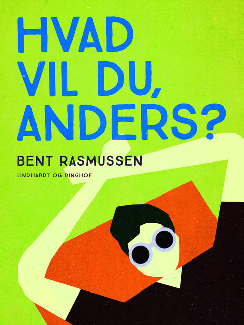 Hvad vil du, Anders, Bent Rasmussen