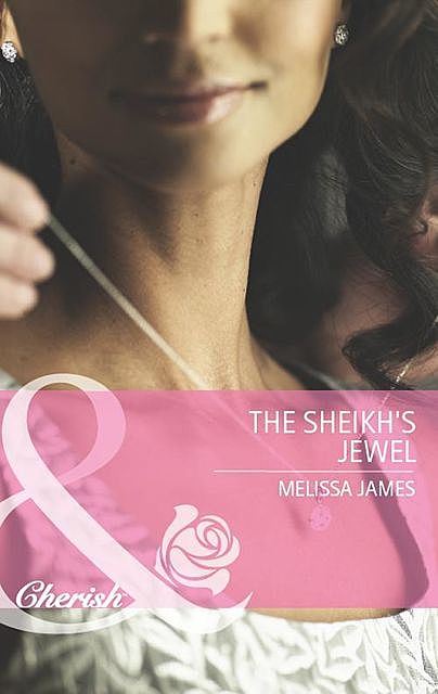 The Sheikh's Jewel, Melissa James