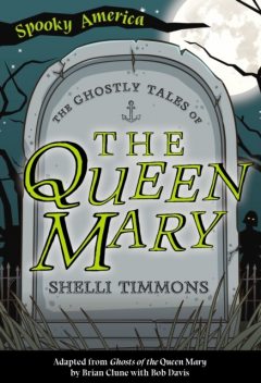 Ghostly Tales of the Queen Mary, Shelli Timmons