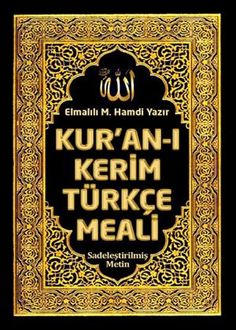 Kuranı Kerim Türkçe Meali: Elmalılı M. Hamdi Yazır, Elmalılı M.Hamdi Yazır, Kuranı Kerim Türkçe Meali