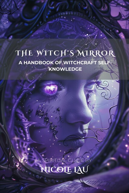 The Witch's Mirror, Nicole Lau