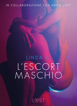 L‘escort maschio – Letteratura erotica, Linda G
