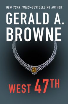 West 47th, Gerald A. Browne