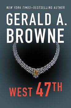 West 47th, Gerald A. Browne