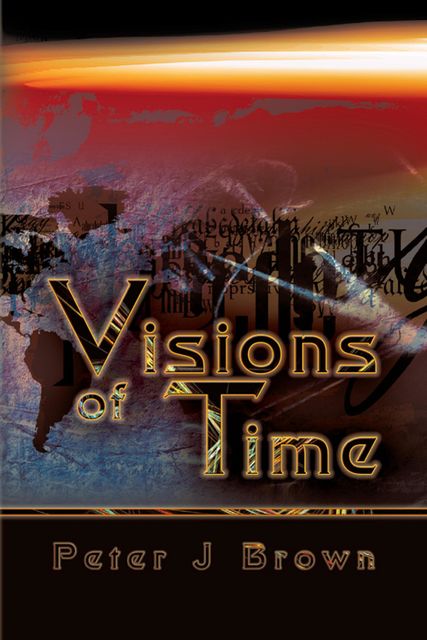 Visions of Time, Peter Brown