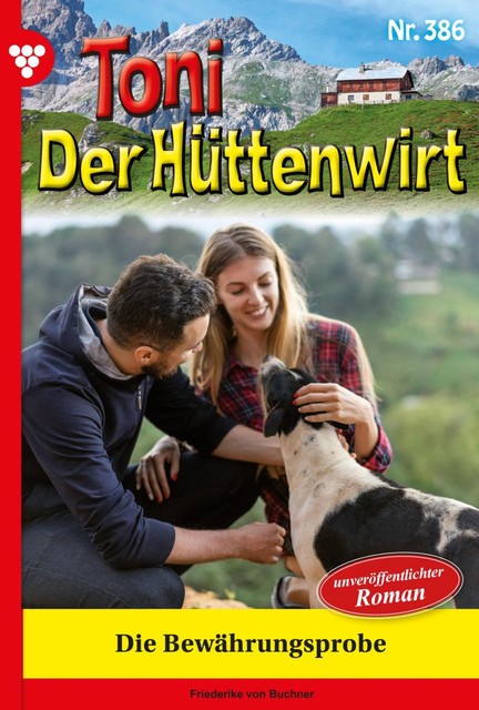 Toni der Hüttenwirt Classic 3 – Heimatroman, Friederike von Buchner