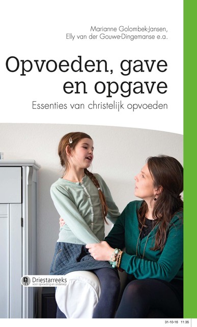 Opvoeden, gave en opgave, Elly van der Gouwe-Dingemanse, Marianne Golombek-Jansen