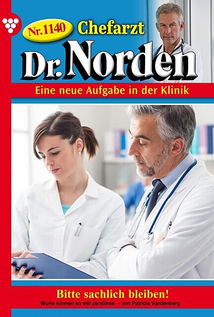 Chefarzt Dr. Norden 1140 – Arztroman, Patricia Vandenberg