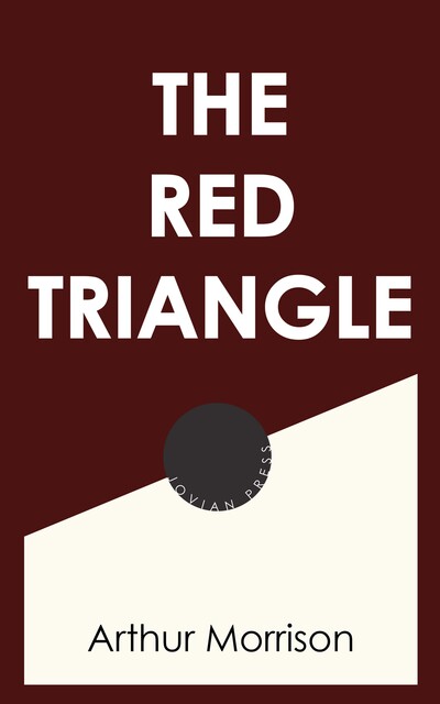 The Red Triangle, Arthur Morrison