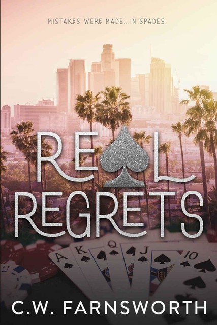 Real Regrets (Kensingtons Book 2), C.W. Farnsworth