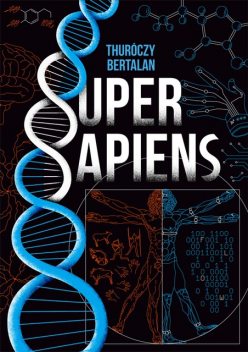 Super sapiens, Thuróczy Bertalan