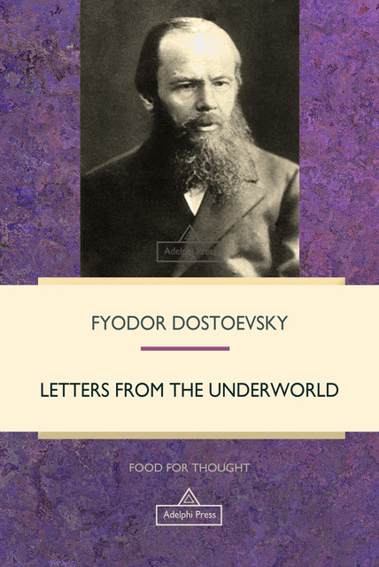 Letters from the Underworld, Fyodor Dostoevsky