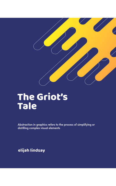 The Griot’s Tale, Elijah Lindsay
