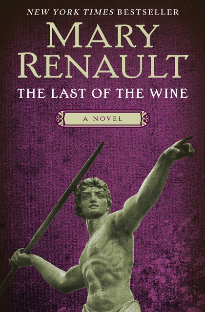 The Last of the Wine, Mary Renault