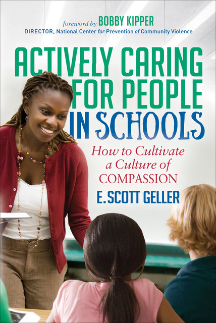 Actively Caring for People in Schools, E. Scott Geller
