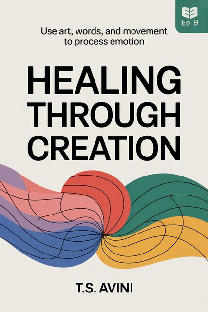Healing through Expression, T. S Avini