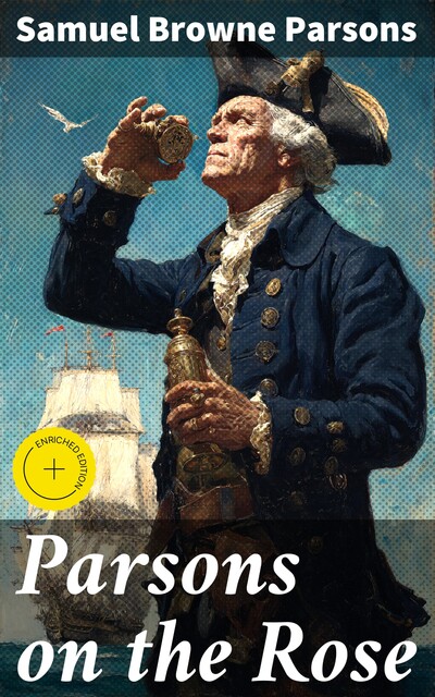 Parsons on the Rose, Samuel Browne Parsons