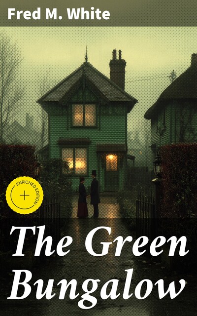 The Green Bungalow, Fred M.White