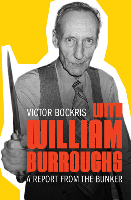 With William Burroughs, Victor Bockris