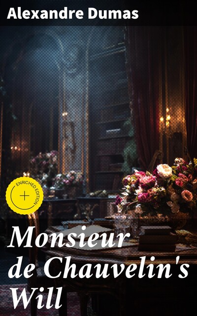Monsieur de Chauvelin's Will, Alexander Dumas
