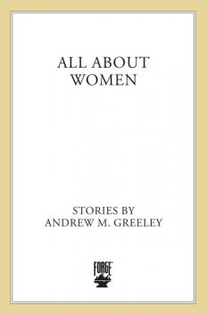 All About Women, Andrew Greeley