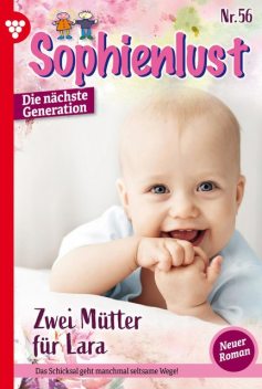Sophienlust – Die nächste Generation 56 – Familienroman, Carina Lind