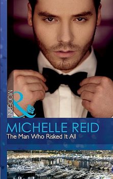 The Man Who Risked It All, Michelle Reid