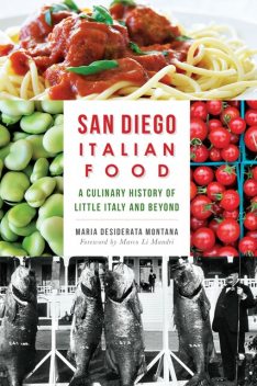San Diego Italian Food, Maria Desiderata Montana
