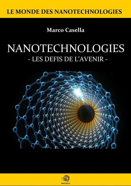 Nanotechnologies – Les défis de l'avenir, Marco Casella