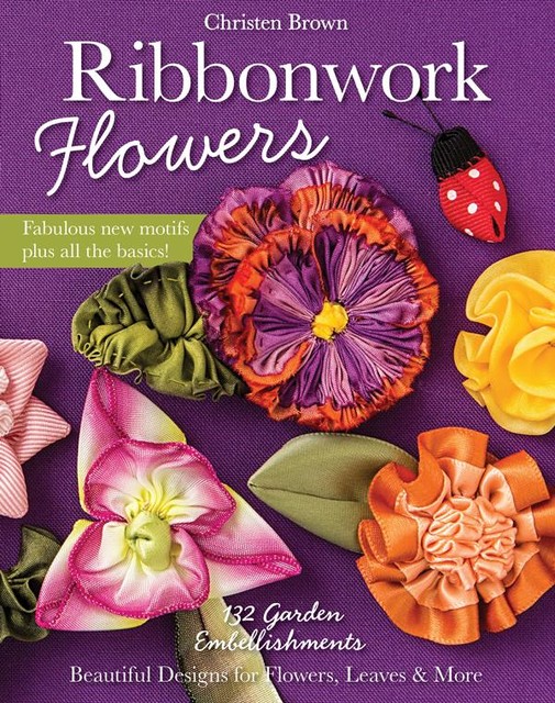 Ribbonwork Flowers, Christen Brown