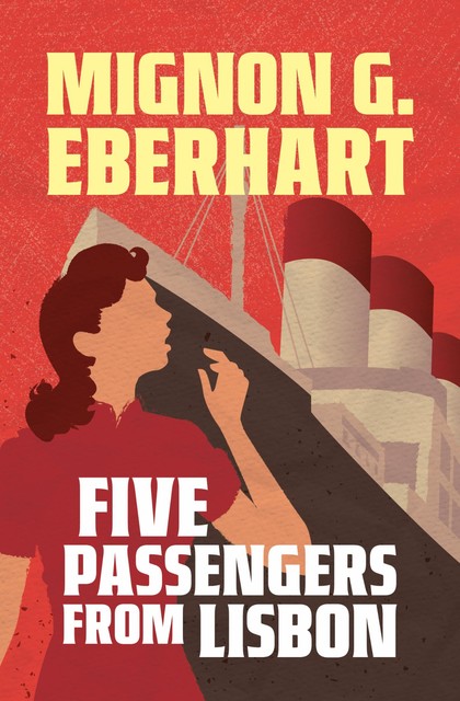 Five Passengers From Lisbon, Mignon G. Eberhart