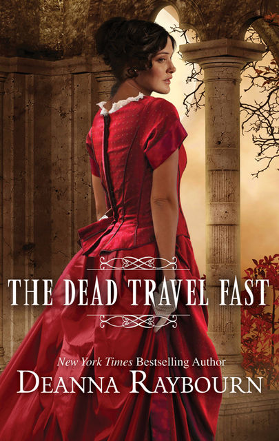 The Dead Travel Fast, Deanna Raybourn
