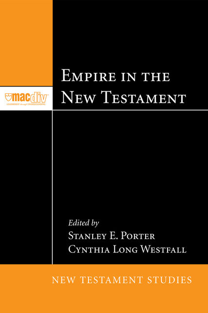 Empire in the New Testament, Stanley E. Porter