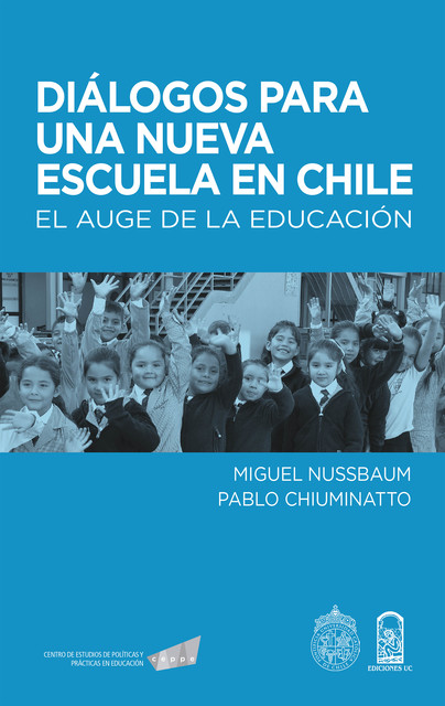 Diálogos para una nueva escuela en Chile, Pablo Chiuminatto, Miguel Nussbaum